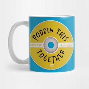 Poddin' This Together DVD Mug